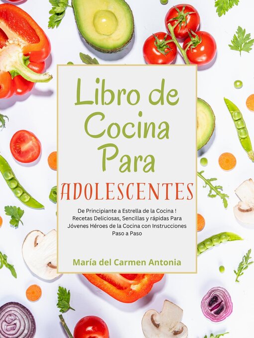 Title details for Libro de Cocina Para Adolescentes by María del Carmen Antonia - Available